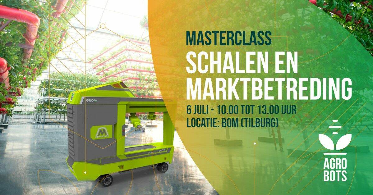 AgroBOTS Business Masterclass - Schalen & Marktintroductie